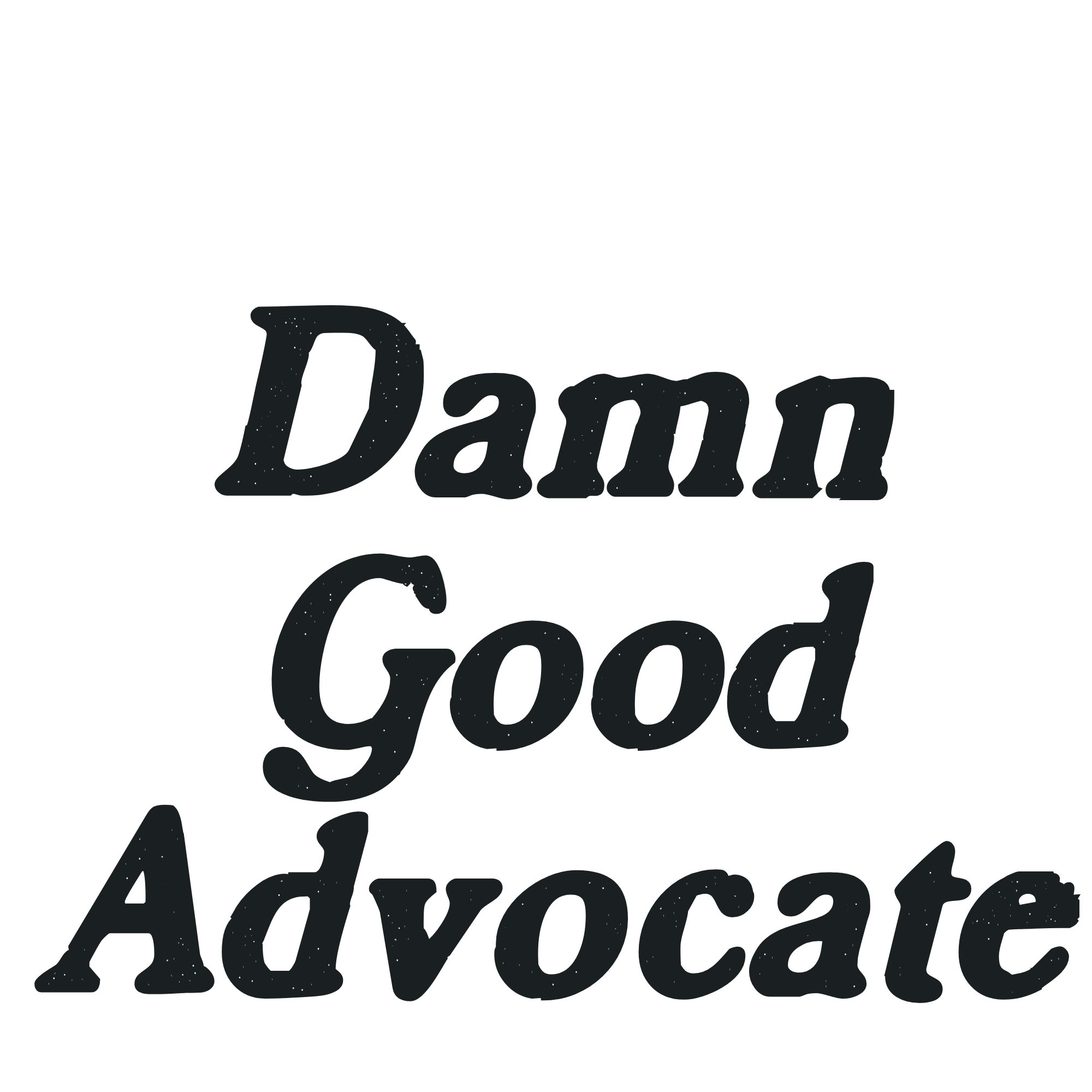 Damn Good Advocate