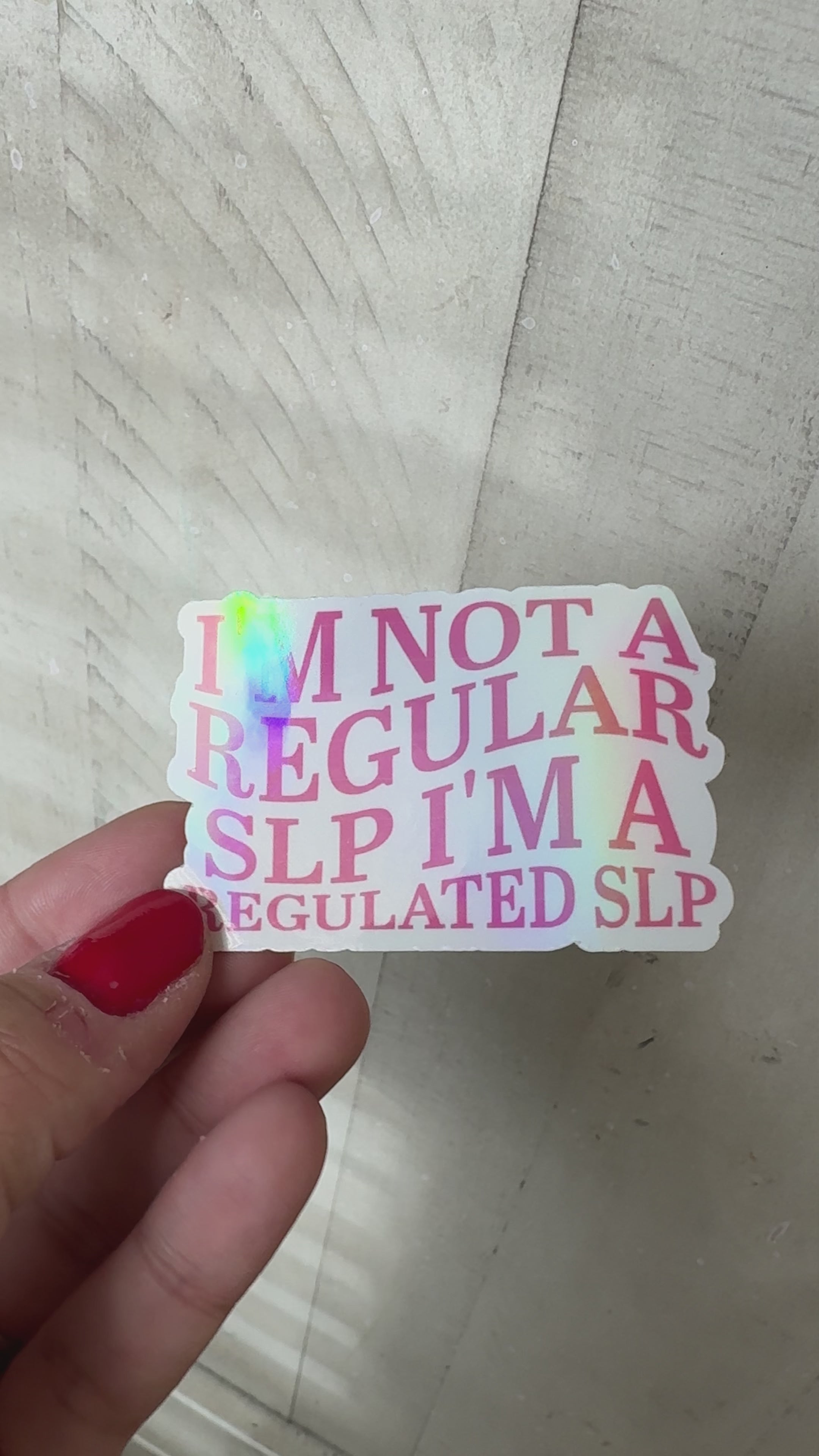 I'm Not A Regular SLP I'm A Regulated SLP Pink Holographic Sticker